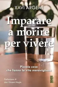 Xavi Argemí - Imparare a morire per vivere