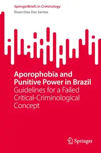 Aporophobia and Punitive Power in Brazil: Guidelines for a Failed Critical-Criminological Concept