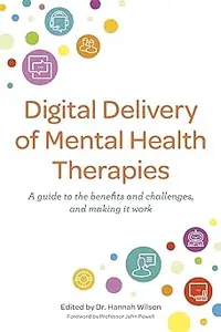 Digital Delivery of Mental Health Therapies