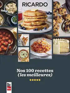 Ricardo Larrivée, "Ricardo - Nos 100 recettes (Les meilleures)"