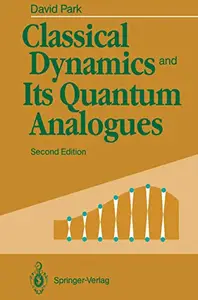 Classical Dynamics and Its Quantum Analogues