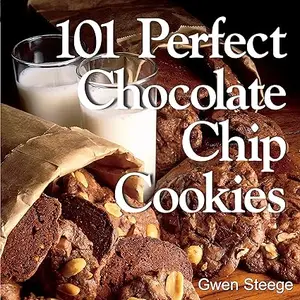 101 Perfect Chocolate Chip Cookies