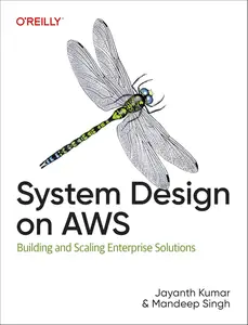 System Design on AWS: Building and Scaling Enterprise Solutions