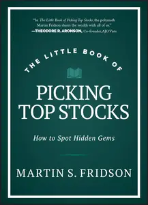 The Little Book of Picking Top Stocks: How to Spot Hidden Gems (Little Books. Big Profits)