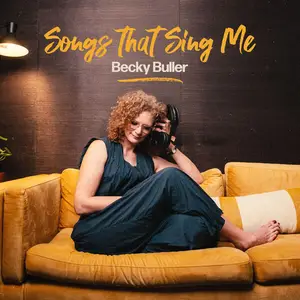Becky Buller - Songs That Sing Me (2025)