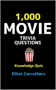 1,000 Movie Trivia Questions: Knowledge Quiz