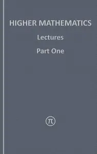 Higher Mathematics, Lectures Part One: William J. Stewart