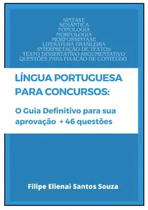 Língua Portuguesa para Concursos: o guia definitivo para a sua aprovação + 46 questões (Portuguese Edition)