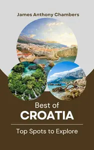 Best of Croatia: Top Spots to Explore