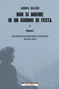 Non si muore in un giorno di festa - Andrea Balzani