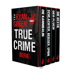 Die True-Crime-Serie Von Ryan Green: Band 2 (German Edition)