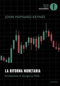 John Maynard Keynes - La riforma monetaria