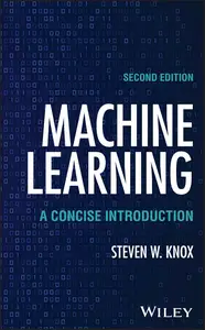 Machine Learning : A Concise Introduction, 2nd Edition