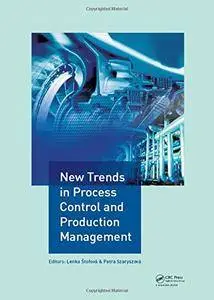 New Trends in Process Control and Production Management