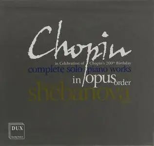 Tatiana Shebanova - Chopin: Complete Solo Piano Works In Opus Order (2008)