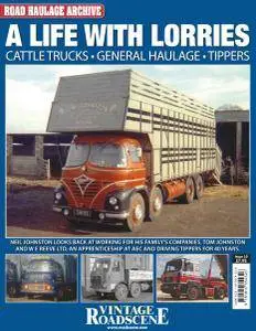 Road Haulage Archive - Issue 10 - A Life With Lorries (2016)