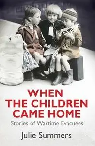 «When the Children Came Home» by Julie Summers