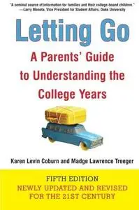 Letting Go (Fifth Edition): A Parents' Guide to Understanding the College Years