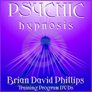 Brian David Phillips - Psychic Hypnosis: Metaphysical Hypnosis Techniques
