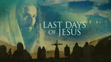 Last Days of Jesus (2017)