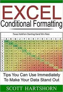 Excel Conditional Formatting: Tips You Can Use Immediately To Make Your Data Stand Out (Data Analysis With Excel Book 3)