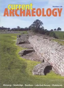 Current Archaeology - Issue 178