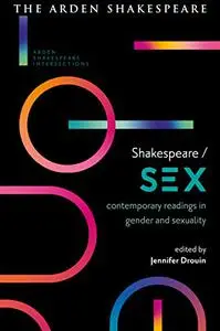 Shakespeare / Sex: Contemporary Readings in Gender and Sexuality