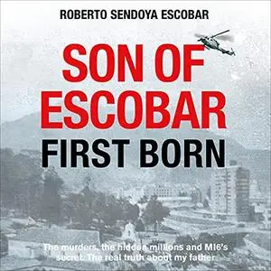 Son of Escobar: First Born [Audiobook]