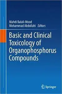 Basic and Clinical Toxicology of Organophosphorus Compounds (Repost)