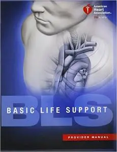 BLS (Basic Life Support) Provider Manual