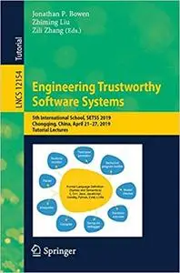 Engineering Trustworthy Software Systems: 5th International School, SETSS 2019, Chongqing, China, April 21–27, 2019