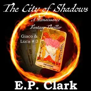 «The City of Shadows» by E.P. Clark