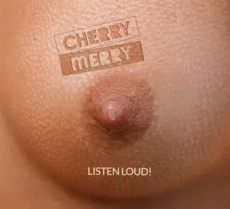 Cherry Merry - Listen Loud! (2014)