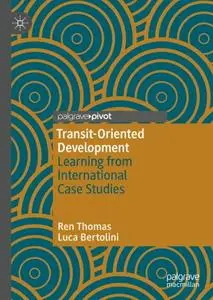 Transit-Oriented Development: Learning from International Case Studies