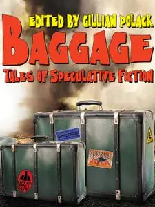 «Bagage: An anthology of Australian Speculative Fiction» by Gillian Polack, Jack Dann