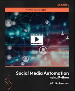 Social Media Automation using Python  [Video]