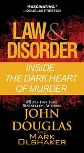 «Law & Disorder» by John Douglas, Mark Olshaker