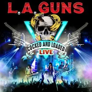 L.A. Guns - Cocked & Loaded Live (2021) [Official Digital Download]