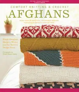 Comfort Knitting & Crochet: Afghans: More Than 50 Beautiful, Affordable Designs Featuring Berroco's Comfort Yarn (Repost)