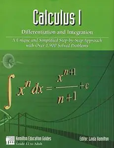 Calculus 1 - Differentiation and Integration: Over 1,900 Solved Problems