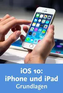 Video2Brain - iOS 10: iPhone und iPad – Grundlagen
