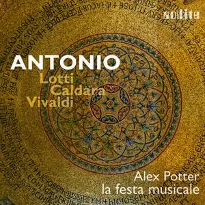 Alex Potter & La Festa Musicale - ANTONIO: Lotti - Caldara - Vivaldi (2023) [Official Digital Download 24/96]
