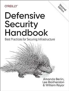 Defensive Security Handbook: Best Practices for Securing Infrastructure