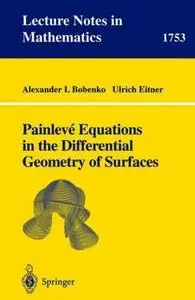 Painleve Equations in the Differential Geometry of Surfaces (Repost)