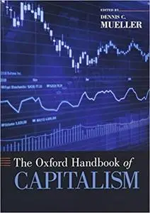 The Oxford Handbook of Capitalism (Oxford Handbooks)