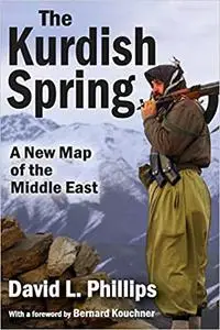 The Kurdish Spring: A New Map of the Middle East