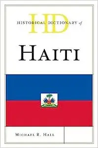 Historical Dictionary of Haiti