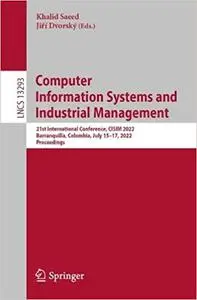 Computer Information Systems and Industrial Management: 21st International Conference, CISIM 2022, Barranquilla, Colombi