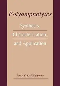 Polyampholytes: Synthesis, Characterization and Application