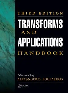 Transforms and Applications Handbook, Third Edition (Electrical Engineering Handbook)